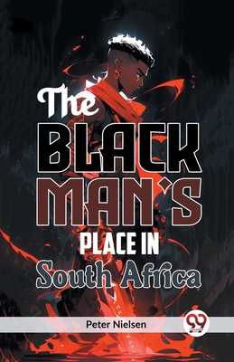 The Black Man's Place in South Africa Cover Image