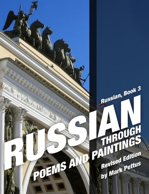 Russian, Book 3: Russian Through Poems and Paintings (Russian Through Propaganda #5)