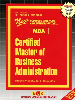 Certified Master Of Business Administration (MBA) (Admission Test Series #131) By National Learning Corporation Cover Image