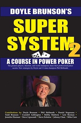 Super System 2: Winning strategies for limit hold'em cash games and tournament tactics By Doyle Brunson Cover Image