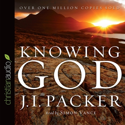 Knowing God By J. I. Packer, Simon Vance (Read by) Cover Image