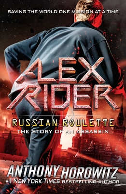 Russian Roulette: The Story of an Assassin (Alex Rider #10) By Anthony Horowitz Cover Image