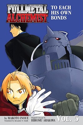 Fullmetal Alchemist: The Ties That Bind (OSI) (Fullmetal Alchemist (Novel) #5) By Makoto Inoue, Hiromu Arakawa (By (artist)) Cover Image
