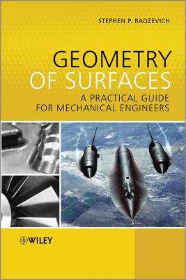 Geometry of Surfaces: A Practical Guide for Mechanical Engineers By Stephen P. Radzevich Cover Image