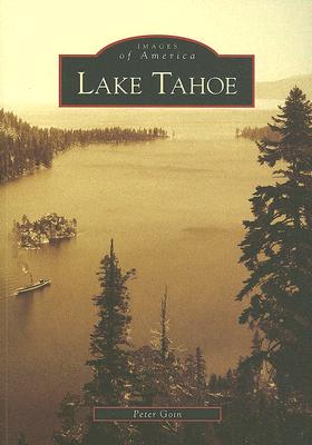 Lake Tahoe (Images of America (Arcadia Publishing))