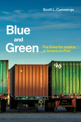 Blue and Green: The Drive for Justice at America's Port (Urban and Industrial Environments)