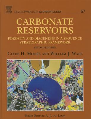Carbonate Reservoirs: Porosity and Diagenesis in a Sequence Stratigraphic Framework Volume 67 (Developments in Sedimentology #67) Cover Image