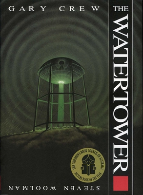 The Watertower By Gary Crew, Steve Woolman (Illustrator) Cover Image