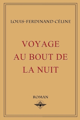 Voyage au bout de la nuit By Louis-Ferdinand Céline Cover Image