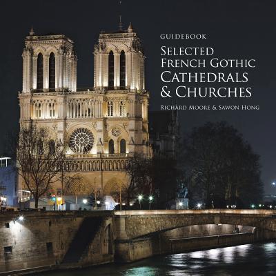 Guidebook Selected French Gothic Cathedrals and Churches Cover Image
