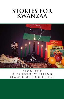 Stories for Kwanzaa: From the Blackstorytelling League of Rochester By Blackstorytelling League Of Rochester Cover Image