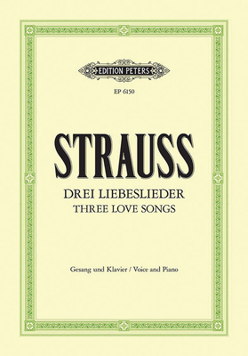 3 Love Songs: Rote Rosen, Die Erwachte Rose, Begegnung; First Edition (Ger/Eng) (Edition Peters) By Richard Strauss (Composer), Otto E. Albrecht (Composer) Cover Image