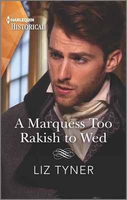 A Marquess Too Rakish to Wed Cover Image