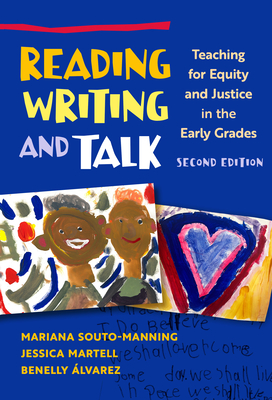 Reading, Writing, and Talk: Teaching for Equity and Justice in the Early Grades (Language and Literacy)