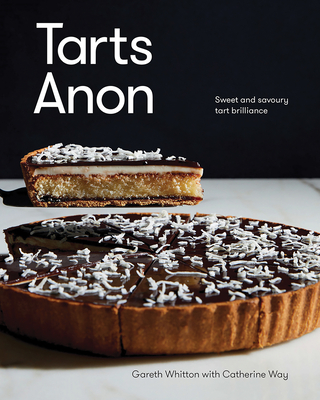 Tarts Anon: Sweet And Savoury Tart Brilliance (Hardcover) | Bookworks