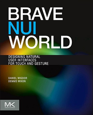 Brave Nui World: Designing Natural User Interfaces for Touch and Gesture Cover Image