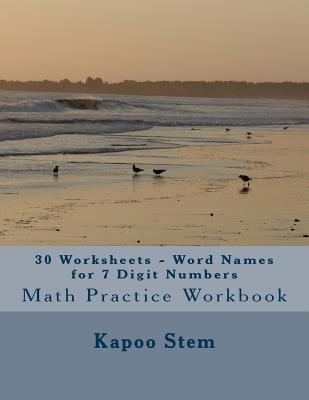 30 worksheets word names for 7 digit numbers math practice workbook paperback book vault