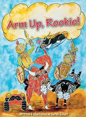 Arm Up, Rookie! By Sarah Schaff Cover Image