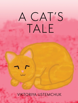 A Cats Tale By Viktoriya Ustemchuk Cover Image