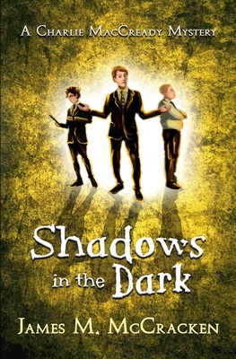 Shadows in the Dark (A Charlie Maccready Mystery #2)