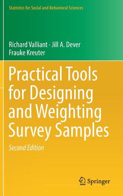 Practical Tools for Designing and Weighting Survey Samples (Statistics for Social and Behavioral Sciences) Cover Image