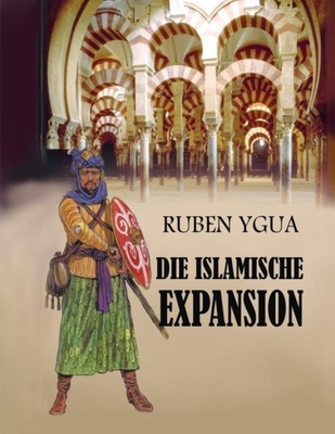 Die Islamische Expansion By Ruben Ygua Cover Image