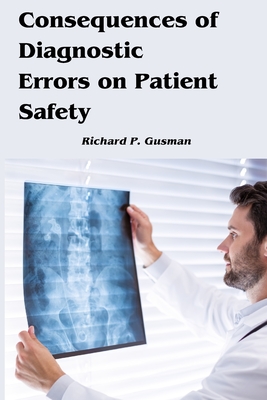 Consequences of Diagnostic Errors on Patient Safety Cover Image
