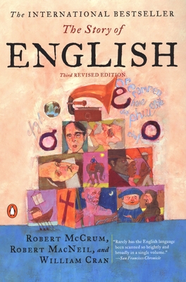 The Story of English: Third Revised Edition