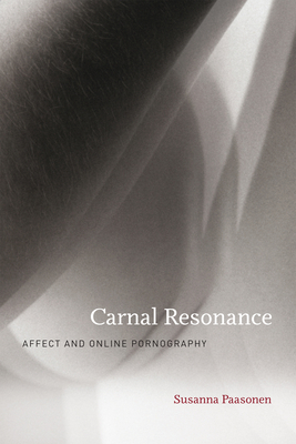 Carnal Resonance: Affect and Online Pornography Cover Image