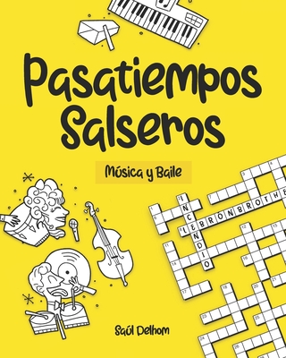 Pasatiempos Salseros: Música y Baile By Saúl Delhom Cover Image