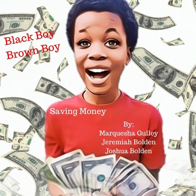 Black Boy Brown Boy: Saving Money