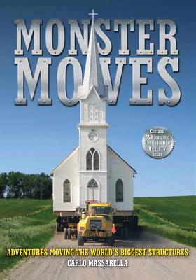 Monster Moves: Adventures Moving the World's Biggest Structures