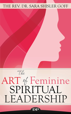 Cover for The Art of Feminine Spiritual Leadership