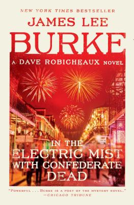 In the Electric Mist with Confederate Dead (Dave Robicheaux )