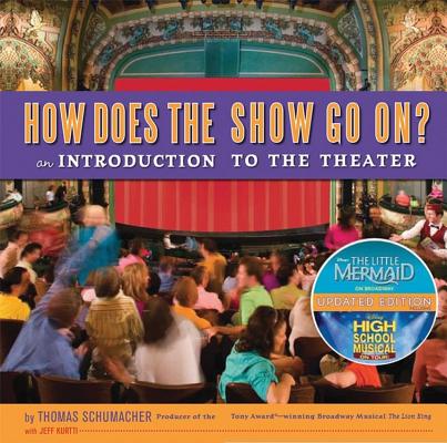 How Does the Show Go On Update: An Introduction to the Theater (A Disney Theatrical Souvenir Book)