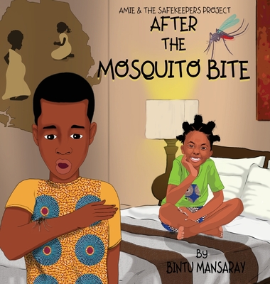 After the Mosquito Bite By Bintu Mansaray Cover Image