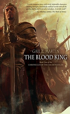 The Blood King (Chronicles of the Necromancer #2) By Gail Z. Martin Cover Image