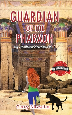 Guardian of the Pharaoh: Izzy and Basti Adventure No. 1 By Corry Nitzsche Cover Image