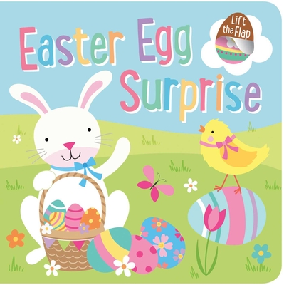 Easter Egg Surprise: Lift-the-Flap Board Book