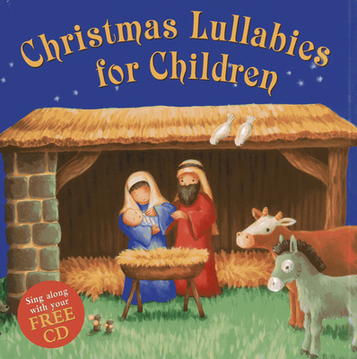 Christmas Lullabies for Children: Sing Along with Your Free CD Cover Image