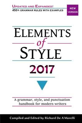 Elements of Style 2017 By Richard De A'Morelli Cover Image