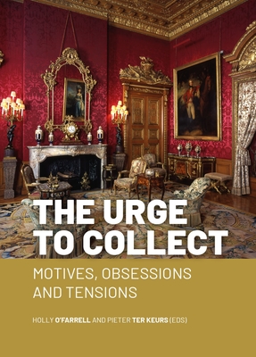 The Urge to Collect: Motives, Obsessions and Tensions