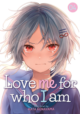 Love Me For Who I Am Vol. 4 Cover Image