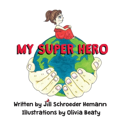 My Super Hero (Paperback) | Malaprop's Bookstore/Cafe