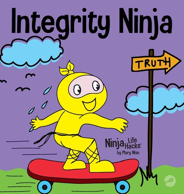 Integrity Ninja: A Social, Emotional Children's Book About Being Honest and Keeping Your Promises Cover Image