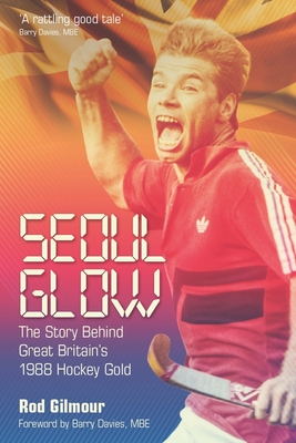 Seoul Glow: The Story Behind Britain's First Olympic Hockey Gold Cover Image