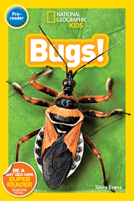 National Geographic Kids Readers: Bugs (Pre-reader) By Shira Evans Cover Image