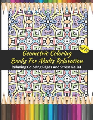 Download Geometric Coloring Books For Adults Relaxation Geometric Pattern Coloring Books For Adults Relaxation 50 Amazing Geometric Patterns Coloring Book For Paperback Eso Won Books