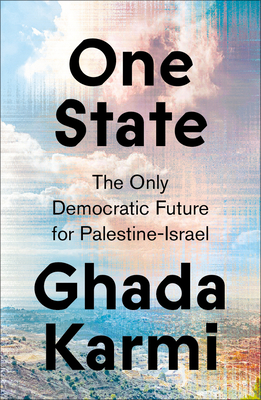 One State: The Only Democratic Future for Palestine-Israel Cover Image
