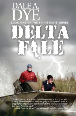 Delta File: Book 9 of the Shake Davis Series By Dale a. Dye Cover Image